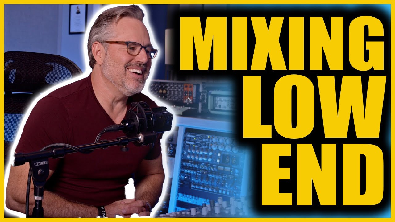 How To Mix Low End With Joe Carrell