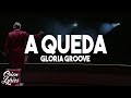 GLORIA GROOVE - A QUEDA (Letra/Lyrics)