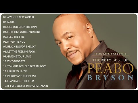 The Very Best Of Peabo Bryson | Most Popular Songs Of Peabo Bryson