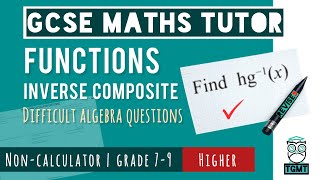 Difficult Inverse Composite Function for Paper 1 Non Calculator | Higher GCSE Maths 14th May 2026