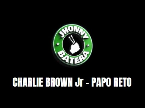 CHARLIE BROWN JR - PAPO RETO  ( DRUMLESS )