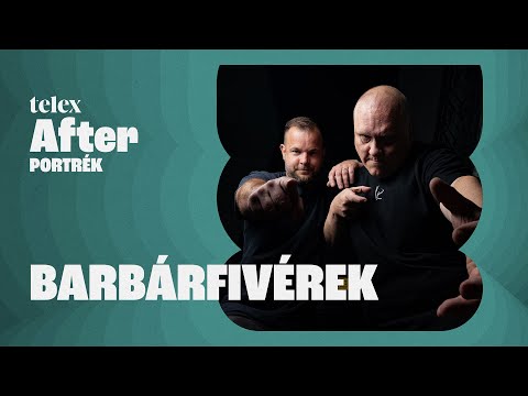 Barbárfivérek: Évekig jófejségből csináltunk zenét, nem gondoltuk, hogy ezért pénzt kéne kérni