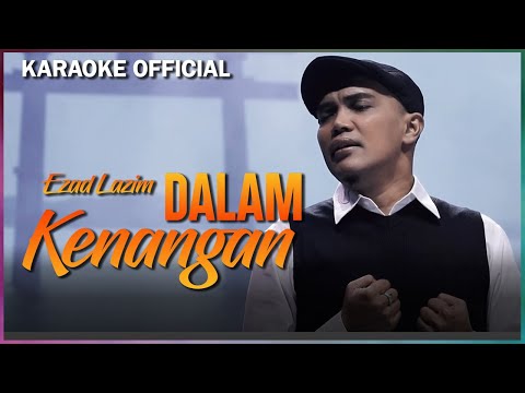 Ezad Lazim - Dalam Kenangan (Official Karaoke)