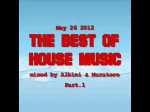 Albini & Muratore - The Best Of House Music May-26-2012 part.1