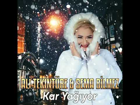 KAR YAĞIYOR &ALİ TEKİNTÜRE &SEMA BİLMEZ