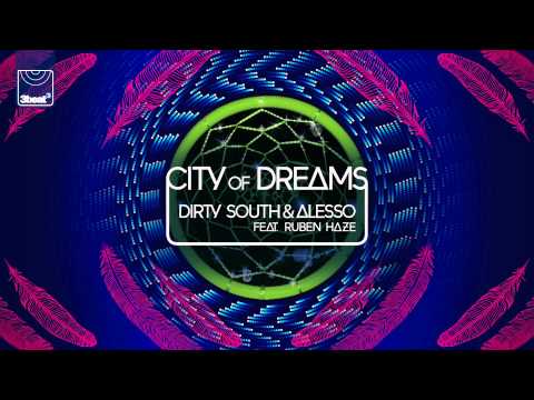 Dirty South & Alesso ft Ruben Haze - City of Dreams (Showtek Remix)
