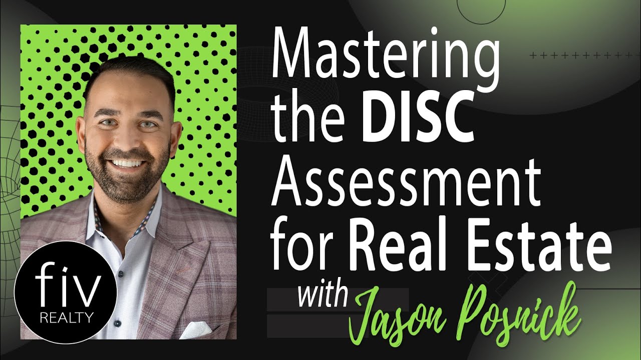 Mastering the DISC Assessment for Real Estate - Jason Posnick