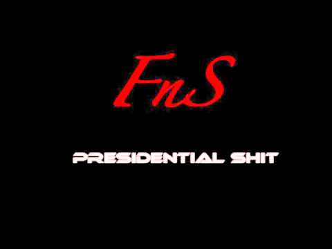 FnS Band - Presidential Shit