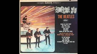 The Beatles - When I Get Home (Something New Stereo Vinyl Rip)
