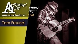 Tom Freund (HD) live @Acoustic Alley 21-11-2014