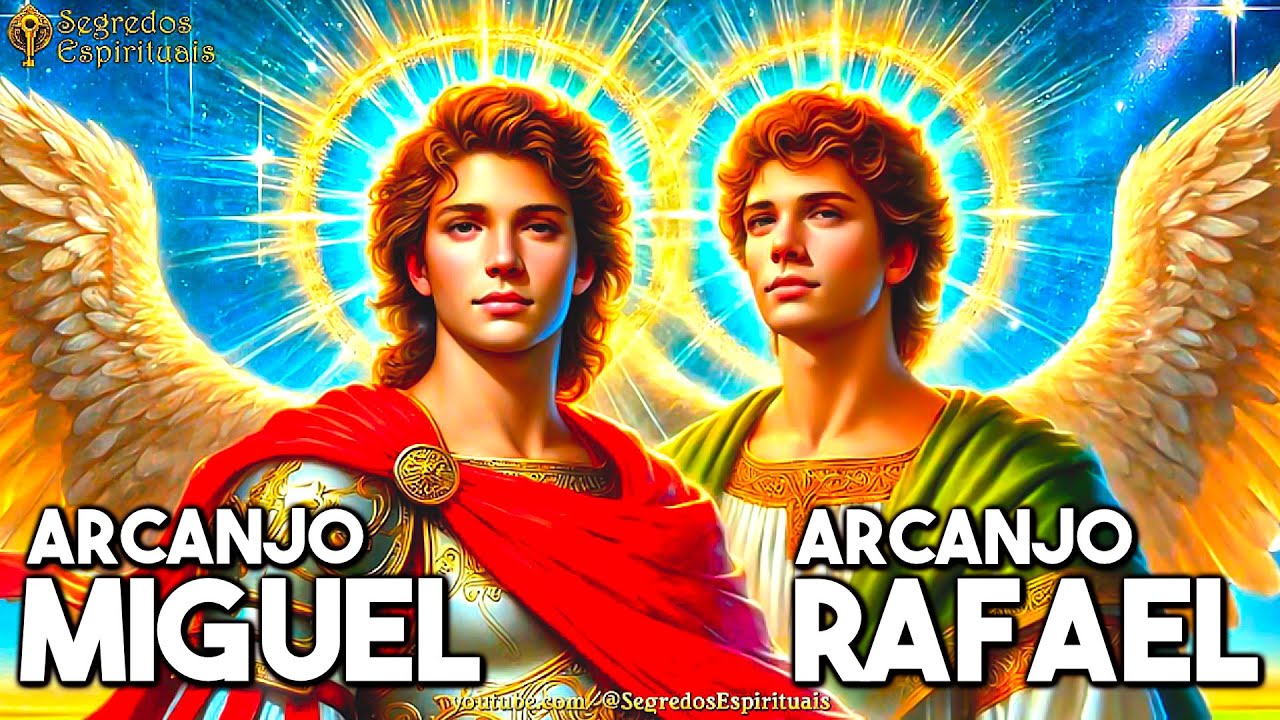 São Miguel e Arcanjo Rafael ✨ A Cura e Prosperidade Chegam em Poucos Minutos!
