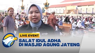 Download lagu Pelaksanaan Salat Idul Adha di Masjid Agung Jawa Tengah | Live Event mp3 Download lagu Pelaksanaan Salat Idul Adha di Masjid Agung Jawa Tengah | Live Event mp3
