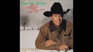 Let It Snow, Let It Snow, Let It Snow ~ George Strait (1999)