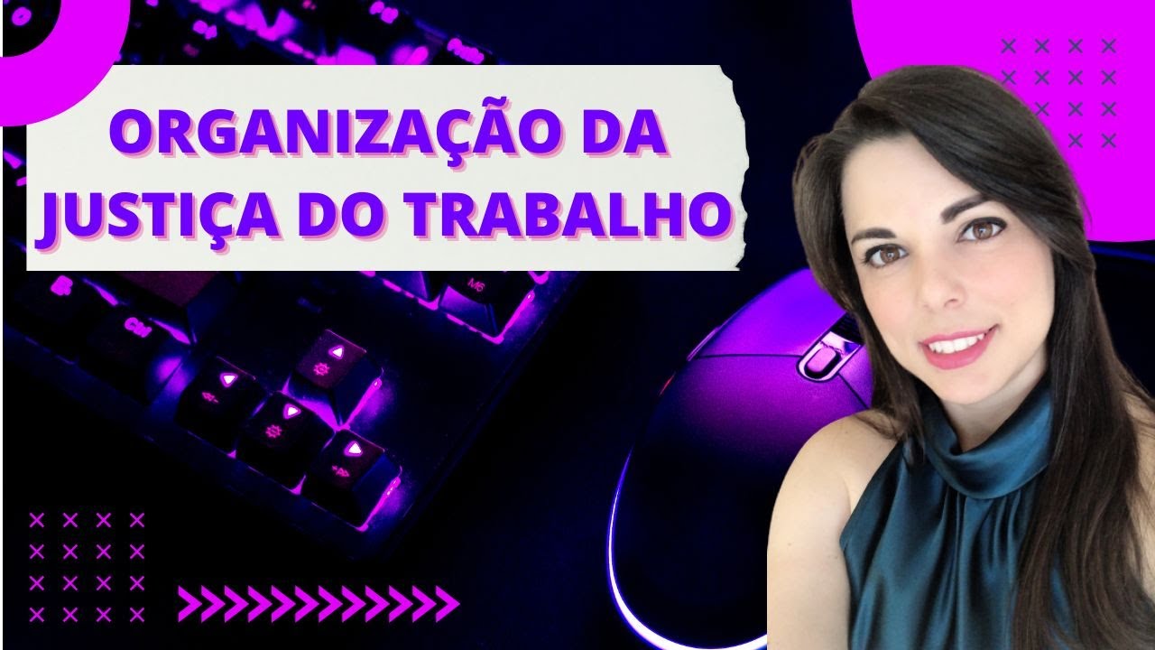 Organização da Justiça do Trabalho