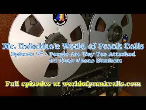 World of Prank Calls Episode 77 - People Are Way Too Attached To Their Phone Numbers