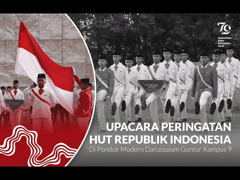 Higlight Upacara Peringatan HUT Ke 79 Republik Indonesia Gontor Kampus 9 Sulit Air