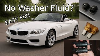 No Washer Fluid spray? Easy Fix for BMW Z4 E89