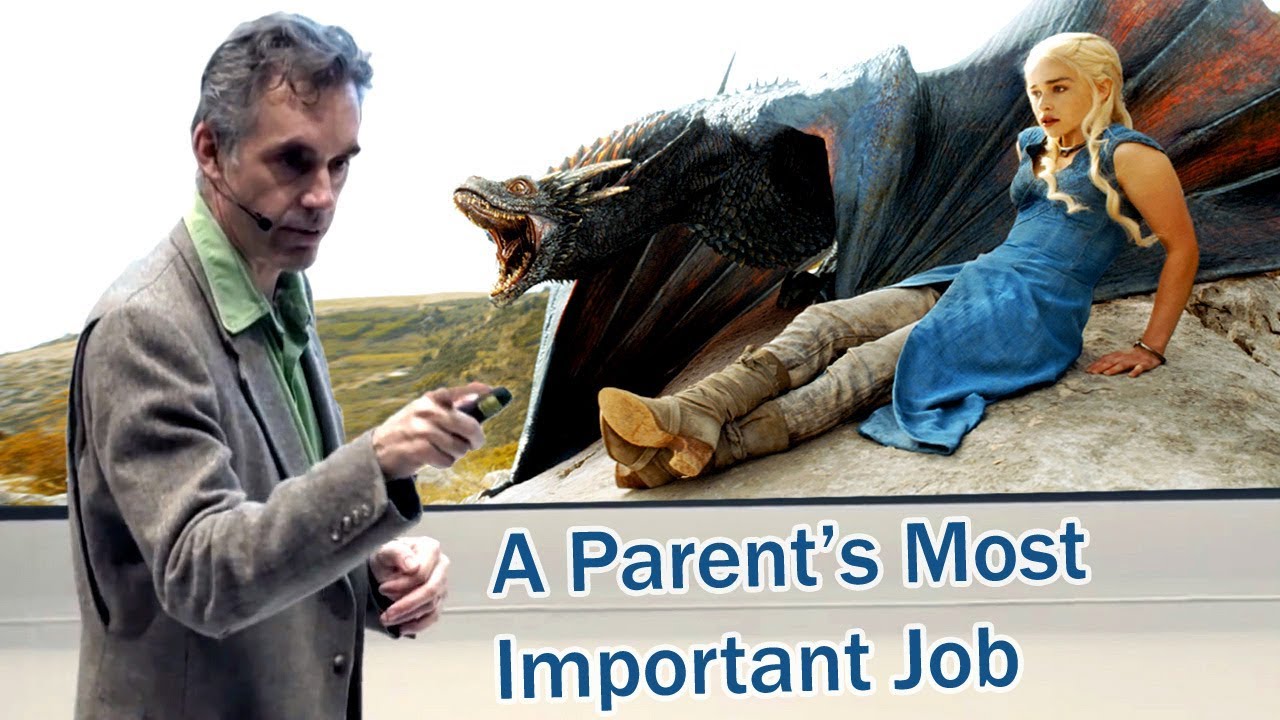 A Parent’s Most Important Job - Prof. Jordan Peterson