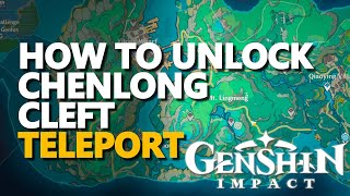 How to unlock Chenlong Cleft Teleport Genshin Impact