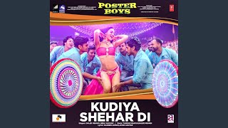 Kudiya Shehar Di (From "Poster Boys")