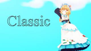 【にじさんじMMD】Classic　【エリー・コニファー+α】