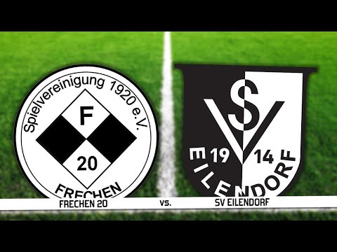 FRECHEN 20 vs. SV EILENDORF || Tore & Highlights