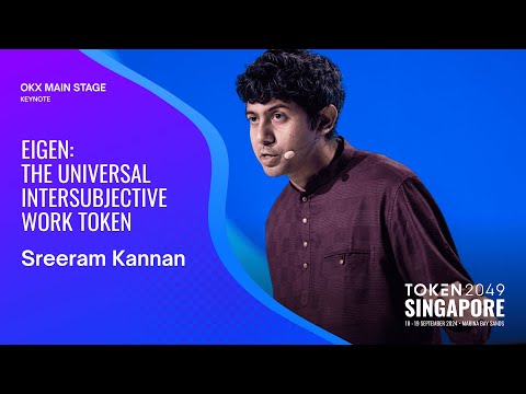 EIGEN: The Universal Intersubjective Work Token - TOKEN2049 Singapore 2024