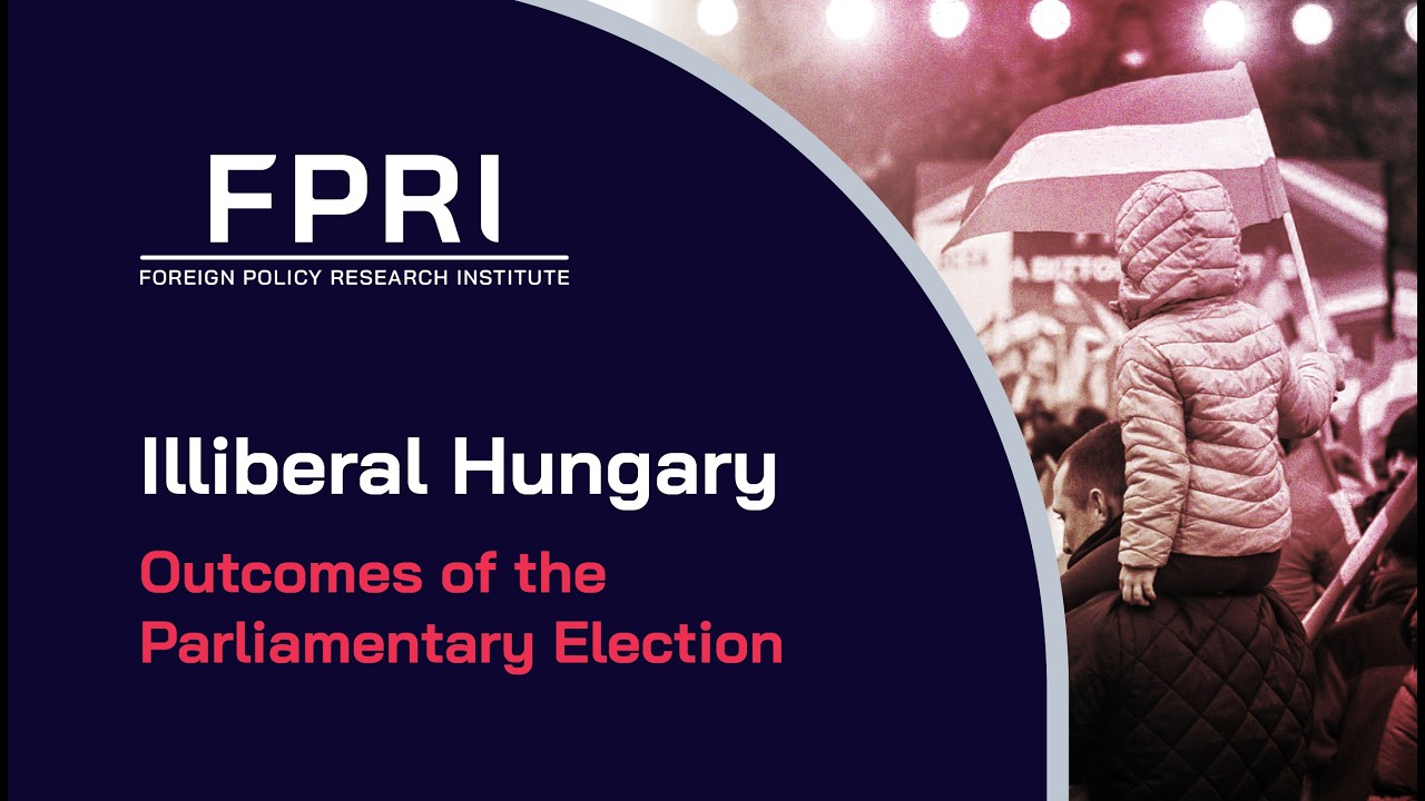 Illiberal Hungary: Outcomes of the Parliamentary Election