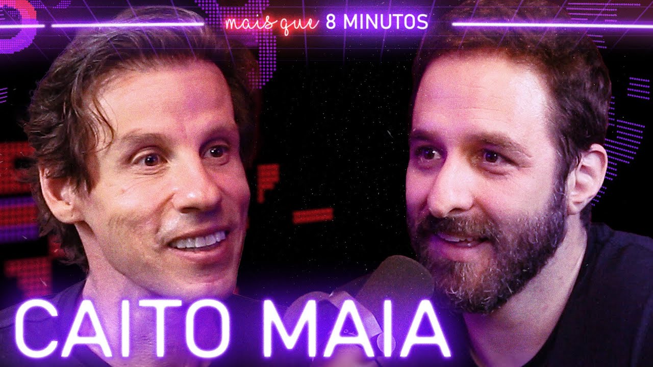 CAITO MAIA (SHARK TANK) - Mais que 8 Minutos #127