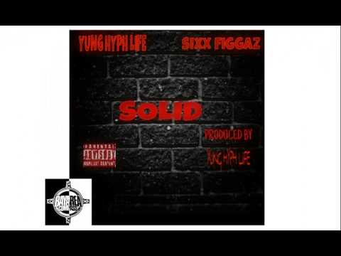 Yung Hyph Life ft. Sixx Figgaz - Solid [BayAreaCompass] @yunghyphlife