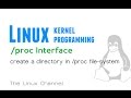 193 Linux Kernel Proc Interface Create A Directory In Proc File System