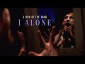 I Alone - A Run In The Dark (Official Music Video)