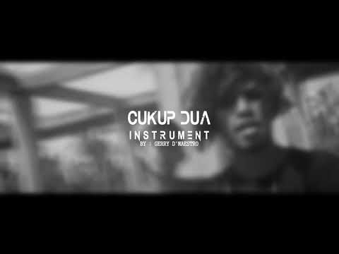 (INSTRUMENT) - CUKUP DUA - sonyBLVCK X XHAKA - by.GERRY D'MAESTRO