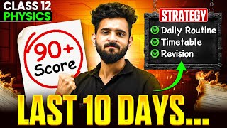 Class 12 Physics Board Exam 2026 🔥 | Last 15 Days Ultimate Strategy to Score 90%+ By Akshay Sir