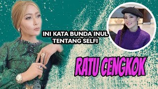 Download lagu Ini kata bunda inul tentang SELFI / ratu cengkok mp3