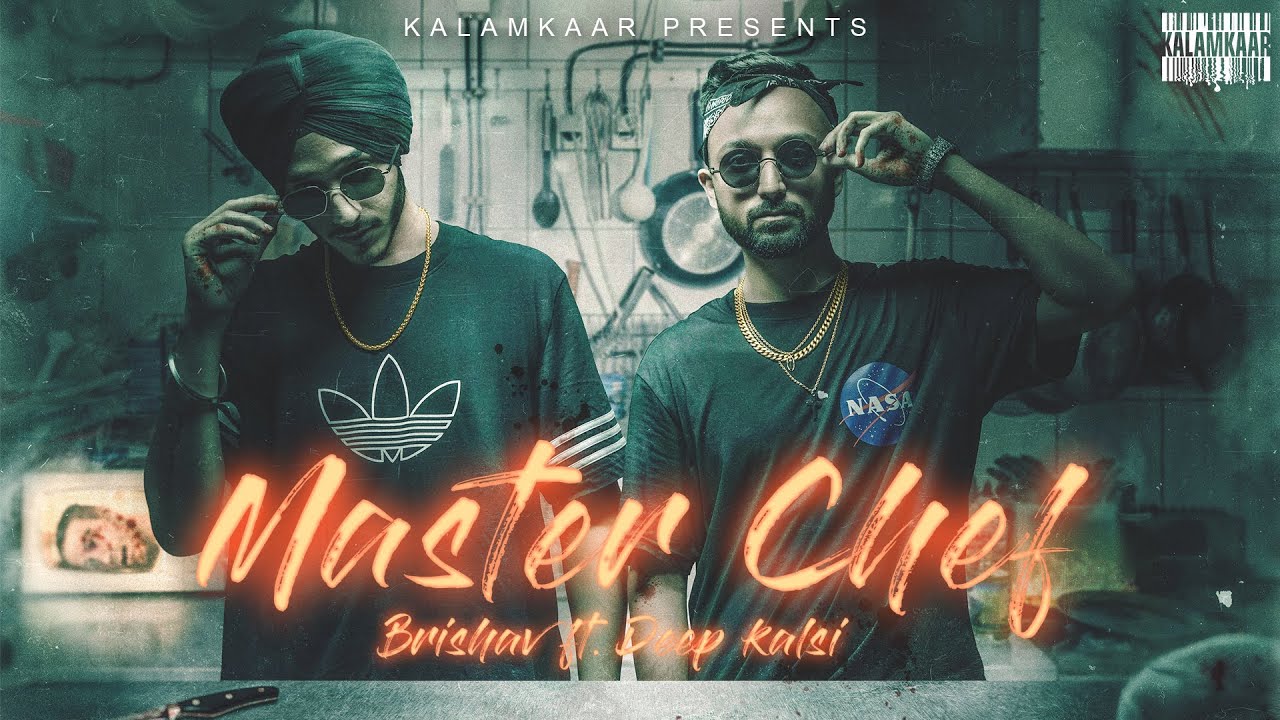 Master Chef Lyrics | Kalamkaar | Brishav, Deep Kalsi