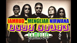 Download lagu Jamrud - Mengejar Nirwana plus Lyric mp3 Download lagu Jamrud - Mengejar Nirwana plus Lyric mp3