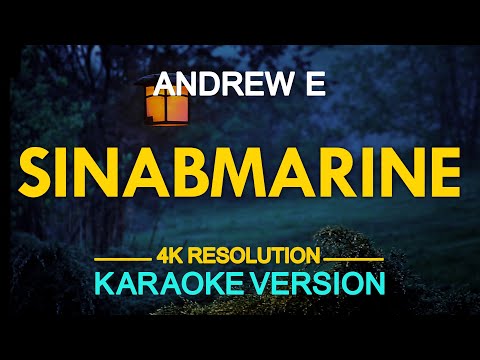 Sinabmarine (Karaoke) - Andrew E