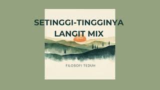 Download lagu SETINGGI-TINGGINYA LANGIT MIX (COVER) | FILOSOFI TEDUH mp3 Download lagu SETINGGI-TINGGINYA LANGIT MIX (COVER) | FILOSOFI TEDUH mp3