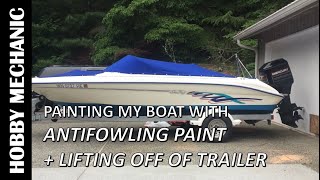 Antifouling Boat Bottom Paint + Lifting My Boat Off Trailer to Sand, Tape and Paint - Hobby Mechanic