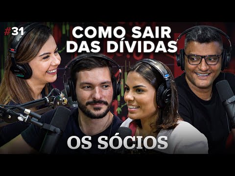 COMO SAIR DAS DÍVIDAS | Os Sócios Podcast #31