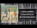 Gene Harris - Losalamitoslatinfunklovesong (Extended Edit)
