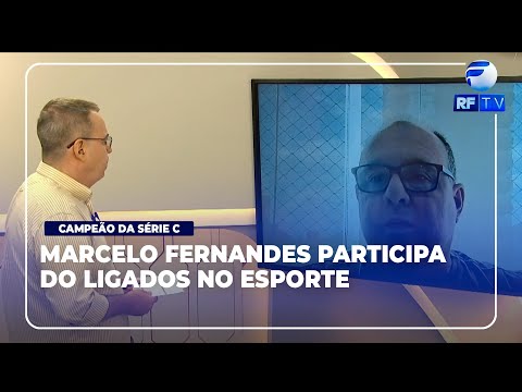 Ligados no Esporte - Entrevista com Marcelo Fernandes, técnico campeão da Série C com a Ponte Preta