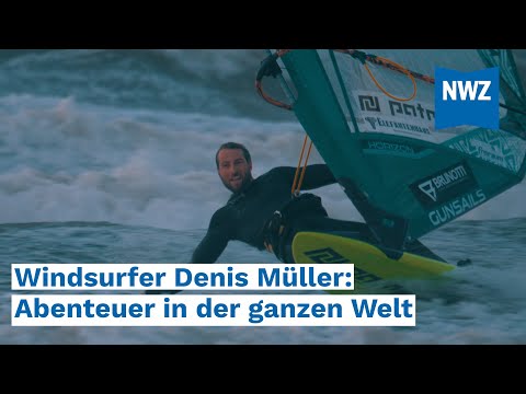 Besünner Lüü: Windsurfer Dennis Müller jagt Wellen in der ganzen Welt