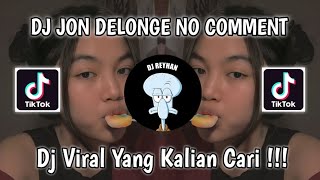 Download lagu DJ JON DELONGE NO COMMENT VIRAL TIK TOK TERBARU YANG KALIAN CARI! mp3 Download lagu DJ JON DELONGE NO COMMENT VIRAL TIK TOK TERBARU YANG KALIAN CARI! mp3