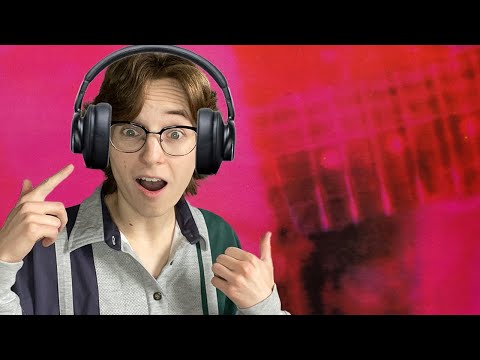 This Album Scratches My Brain The Right Way (My Bloody Valentine - Loveless FIRST REACTION)
