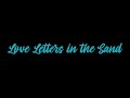 Love Letters In The Sand | May 03, 2020