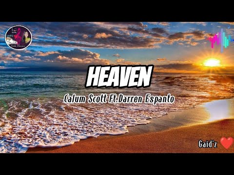 Heaven _Calum Scott Ft. Darren Espanto(Lyrics)