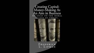 Creating Capital: Money-Making As An Aim in Business