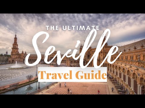The Ultimate Seville Spain travel guide for 2022 | Things to do, eat and travel tips